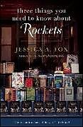 Kartonierter Einband Three Things You Need to Know About Rockets von Jessica A. Fox