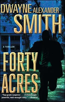 E-Book (epub) Forty Acres von Dwayne Alexander Smith