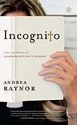 Kartonierter Einband Incognito: Lost and Found at Harvard Divinity School von Andrea Raynor