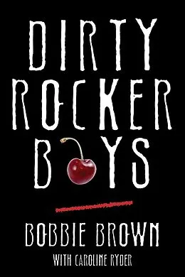 E-Book (epub) Dirty Rocker Boys von Bobbie Brown, Caroline Ryder