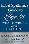 E-Book (epub) Isabel Spellman's Guide to Etiquette von Isabel Spellman, Lisa Lutz