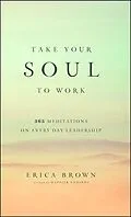 E-Book (epub) Take Your Soul to Work von Erica Brown