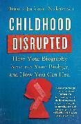 Couverture cartonnée Childhood Disrupted de Donna Jackson Nakazawa