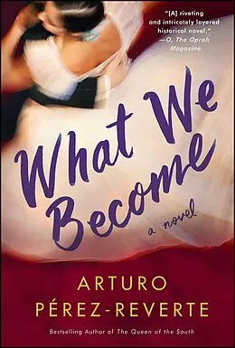 E-Book (epub) What We Become von Arturo Perez-Reverte