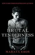 E-Book (epub) A Brutal Tenderness von Marata Eros