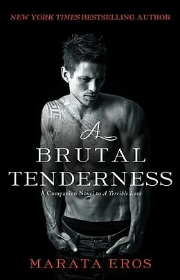 E-Book (epub) A Brutal Tenderness von Marata Eros