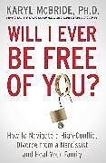 Kartonierter Einband Will I Ever Be Free of You? von Karyl McBride