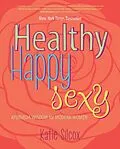 E-Book (epub) Healthy Happy Sexy von Katie Silcox
