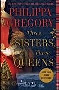 Kartonierter Einband Three Sisters, Three Queens von Philippa Gregory