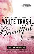 E-Book (epub) White Trash Beautiful von Teresa Mummert