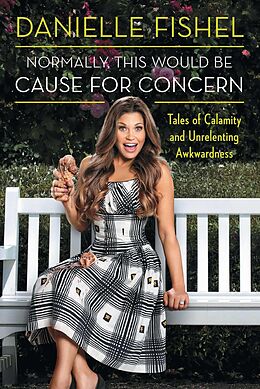 E-Book (epub) Normally, This Would be Cause for Concern von Danielle Fishel