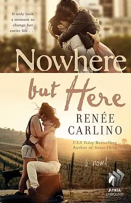 E-Book (epub) Nowhere but Here von Renee Carlino