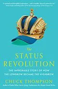 E-Book (epub) The Status Revolution von Chuck Thompson