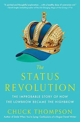E-Book (epub) The Status Revolution von Chuck Thompson