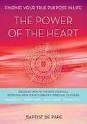 Kartonierter Einband The Power of the Heart von Baptist de Pape