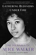 E-Book (epub) Gathering Blossoms Under Fire von Alice Walker