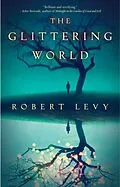 E-Book (epub) The Glittering World von Robert Levy