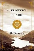 E-Book (epub) A Flower's Shade von Ye Zhaoyan