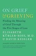 Couverture cartonnée On Grief and Grieving de Elisabeth Kübler-Ross, David Kessler