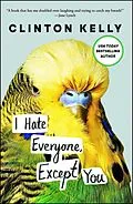 E-Book (epub) I Hate Everyone, Except You von Clinton Kelly