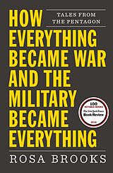 Broché How Everything Became War and the Military Became Everything de Rosa Brooks