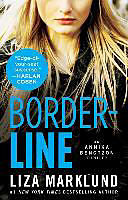 Couverture cartonnée Borderline: An Annika Bengtzon Thrillervolume 5 de Liza Marklund