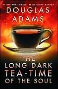 Couverture cartonnée The Long Dark Tea-Time of the Soul de Douglas Adams