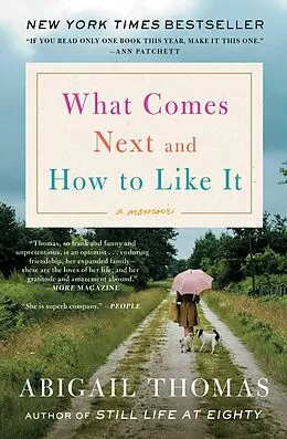 E-Book (epub) What Comes Next and How to Like It von Abigail Thomas
