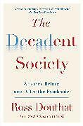 Kartonierter Einband The Decadent Society von Ross Douthat