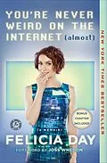 E-Book (epub) You're Never Weird on the Internet (Almost) von Felicia Day