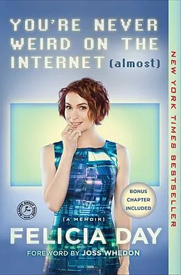 E-Book (epub) You're Never Weird on the Internet (Almost) von Felicia Day