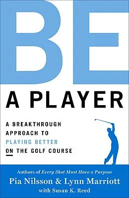 E-Book (epub) Be a Player von Pia Nilsson, Lynn Marriott, Susan K. Reed