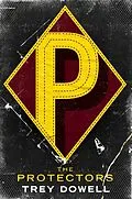 E-Book (epub) The Protectors von Trey Dowell