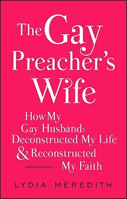 E-Book (epub) The Gay Preacher's Wife von Lydia Meredith
