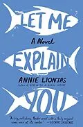 E-Book (epub) Let Me Explain You von Annie Liontas