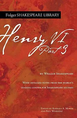 E-Book (epub) Henry VI Part 3 von William Shakespeare, Barbara A. Mowat, Paul Werstine