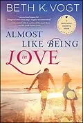 E-Book (epub) Almost Like Being in Love von Beth K. Vogt