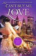 E-Book (epub) Can't Buy Me Love von Beth K. Vogt