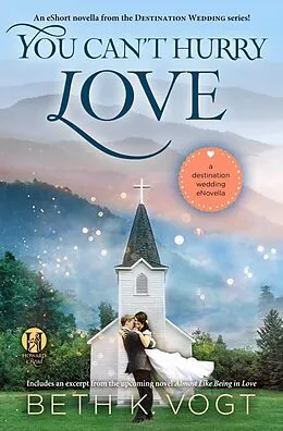 E-Book (epub) You Can't Hurry Love von Beth K. Vogt