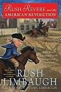 Fester Einband Rush Revere and the American Revolution von Rush Limbaugh, Kathryn Adams Limbaugh