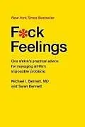 Fester Einband F*ck Feelings von Michael Bennett MD, Sarah Bennett