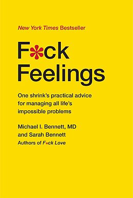 eBook (epub) F*ck Feelings de Michael Bennett, Sarah Bennet
