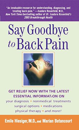 Kartonierter Einband Say Goodbye to Back Pain von Emile Hiesiger, Marian Betancourt