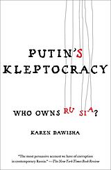 Kartonierter Einband Putin's Kleptocracy: Who Owns Russia? von Karen Dawisha