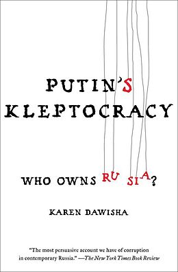 Couverture cartonnée Putin's Kleptocracy: Who Owns Russia? de Karen Dawisha