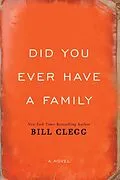 E-Book (epub) Did You Ever Have a Family von Bill Clegg