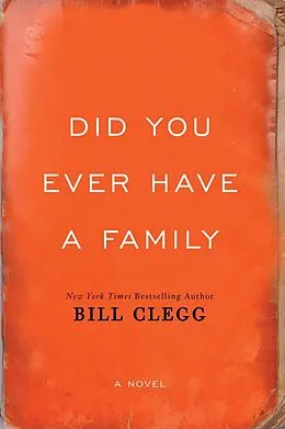 E-Book (epub) Did You Ever Have a Family von Bill Clegg