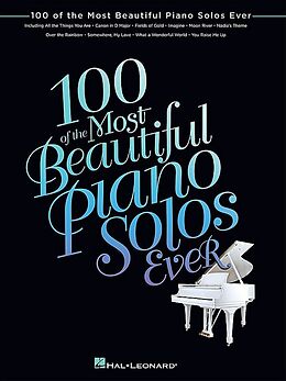  Notenblätter 100 of the most beautiful Piano Solos ever
