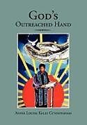 Livre Relié God's Outreached Hand de Annie Louise Kelly Cunningham