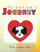Kartonierter Einband Valentine's Journey von Pauline Jacqueline Adams